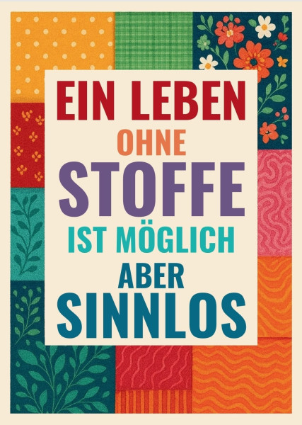 Postkarte "Ein Lebem ohne Stoffe"